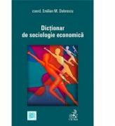 Dictionar de sociologie economica - Emilian Dobrescu (ISBN: 9789736558931)