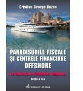 Paradisurile fiscale si centrele financiare offshore. Editia 2 - Cristian George Buzan (ISBN: 9786061800339)
