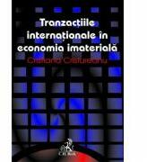 Tranzactii internationale in economia imateriala - Cristiana Cristureanu (ISBN: 9789731155838)