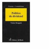 Politica de dividend. O abordare in contextul mediului economic din Romania - Victor Dragota (ISBN: 9789736553837)