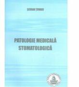 Patologie medicala stomatologica - Serban Tovaru (ISBN: 9789739266116)