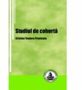 Studiul de cohorta - Cristina Teodora Preoteasa (ISBN: 9786065521759)