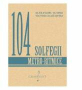 104 solfegii metro-ritmice - Alexandru Sumski, Victor Ceaicovski (ISBN: 9790707653500)