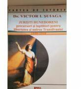 Juristi hunedoreni precursori si luptatori pentru libertatea si unirea Transilvaniei - Victor I. Suiaga (ISBN: 9789737530523)