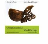 Crestaturi in lemn. Wood carvings - Georgeta Rosu, Sorin Gabriel Ionita (ISBN: 9786068718187)