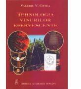 Tehnologia vinurilor efervescente - Valeriu V. Cotea (ISBN: 9789732711989)