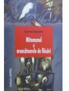 Mitomanul si aruncatoarele de flacari - Cornel Danaila (ISBN: 9786068148052)