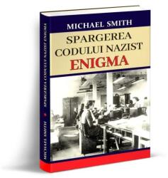 Spargerea codului nazist Enigma (ISBN: 9789737364364)