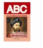 Tot ce trebuie sa stii despre CONSTANTIN BRANCOVEANU (ISBN: 9786066025232)