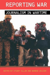 Reporting War - Stuart Allan (2004)