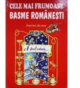 Cele mai frumoase basme romanesti, volumul I (ISBN: 9789731577784)