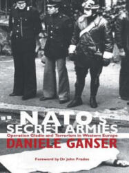 NATO's Secret Armies - Daniel Ganser (2004)