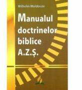 Manualul doctrinelor biblice AZS - Wilhelm Moldovan (ISBN: 9786069111932)