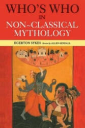 Who's Who in Non-Classical Mythology - Alan Kendall (2001)