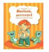 Batista, servetel - Florin Bica (ISBN: 9789731016290)