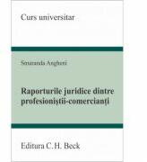 Raporturile juridice dintre profesionistii-comercianti - Smaranda Angheni (ISBN: 9786061803552)