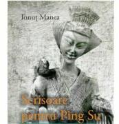 Scrisoare pentru Ping Su - Ionut Manea (ISBN: 9786060232605)