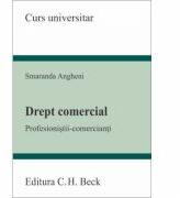 Drept comercial. Profesionistii-comercianti - Smaranda Angheni (ISBN: 9786061801534)