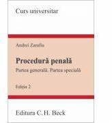 Procedura penala. Partea generala. Partea speciala. Editia 2 - Andrei Zarafiu (ISBN: 9786061804122)