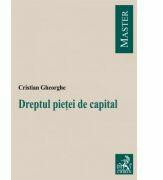 Dreptul pietei de capital - Cristian Gheorghe (ISBN: 9789731154572)