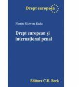 Drept european si international penal - Florin-Razvan Radu (ISBN: 9786061802104)