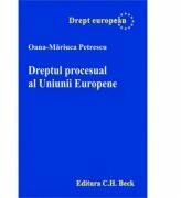 Drept procesual al Uniunii Europene - Oana-Mariuca Petrescu (ISBN: 9789731159089)