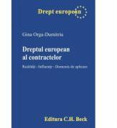 Dreptul european al contractelor. Realitati. Influente. Domeniu de aplicare - Gina Orga-Dumitriu (ISBN: 9786061801657)