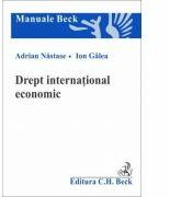 Drept international economic - Adrian Nastase, Ion Galea (ISBN: 9786061802944)