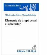Elemente de drept penal al afacerilor - M. A. Hotca, M. Dobrinoiu (ISBN: 9789731155159)