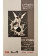 Emil Cioran - Zile de Studiu la Napoli / Giornate di studio a Napoli 2019-2020 - I. Carannante, G. Rotiroti, C. Valcan (ISBN: 9789731257808)
