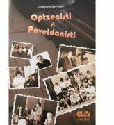 Optzecisti si Paveldanisti - Gheorghe Sechesan (ISBN: 9789731257891)