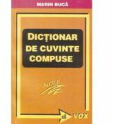 Dictionar de cuvinte compuse - Marin Buca (ISBN: 9789737811929)