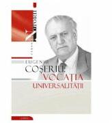 Eugeniu Coseriu. Vocatia universalitatii - Gheorghe Popa (ISBN: 9789975852821)