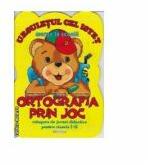 Ursuletul cel istet merge la scoala Ortografia prin joc clasele 1-2 - Gabriela Chiorean, Adela Chiorean, Simona Catan (ISBN: 9789731576732)