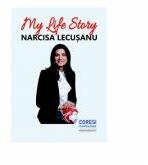 My Life Story - Narcisa Lecusanu (ISBN: 9786069966501)