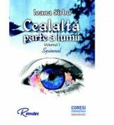 Cealalta parte a lumii. Volumul I. Spionul. Roman - Ioana Sirbu (ISBN: 9786069966150)
