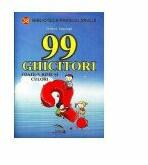 99 de ghicitori, toate-n rime si culori - Tatiana Tapalaga (ISBN: 9789731897103)