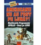 Americanii nu au fost pe luna? ! - Emil Strainu (ISBN: 9789737634399)