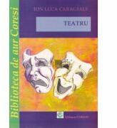 Teatru - Ion Luca Caragiale (ISBN: 9789739176583)