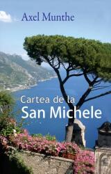 Cartea de la San Michele - Axel Munthe (ISBN: 9789737361134)