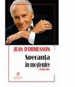 Speranta in mostenire. Trilogie - Jean d’Ormesson (ISBN: 9786060570967)