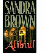 Alibiul - Sandra Brown (ISBN: 9789739343886)