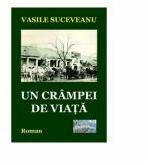 Un crampei de viata - Vasile Suceveanu (ISBN: 9786060493488)