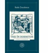 Trei in dormitor (cinci comedii) - Radu Tuculescu (ISBN: 9786067977110)