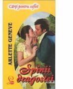 Spinii Dragostei. Volumul 1 Din Trilogia Penword - Arlette Geneve (ISBN: 9789736293146)