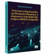 Detectarea denaturarilor performantei financiare si asigurarea stakeholderilor asupra calitatii castigurilor - Mihaela-Maria Mihalcea (ISBN: 9786062613785)