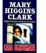 Casa blestemata - Mary Higgins Clark (ISBN: 9789737360199)