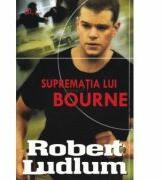 Suprematia lui Bourne - Robert Ludlum (ISBN: 9789736292224)