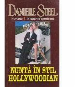 Nunta in stil Hollywoodian - Danielle Steel (ISBN: 9789738117327)