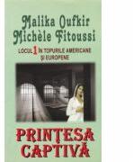 Printesa captiva - Malika Oufkir, Michele Fitoussi (ISBN: 9789738117754)